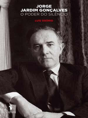 cover image of Jorge Jardim Gonçalves – O Poder do Silêncio